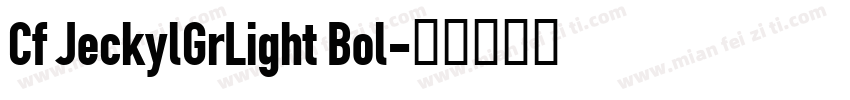Cf JeckylGrLight Bol字体转换